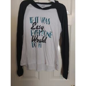 T-Shirt Hoodie "If It Was Easy Everyone Would Do It" Thumbholes Large